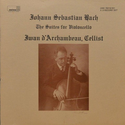 Iwan D'Archambeau Bach Cello Suites